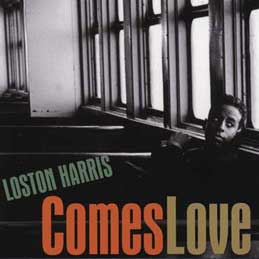 Loston Harris III - Comes Love